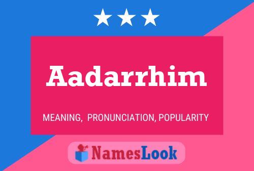 Aadarrhim Name Poster