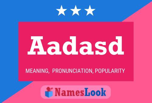 Aadasd Name Poster