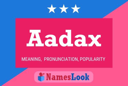 Aadax Name Poster