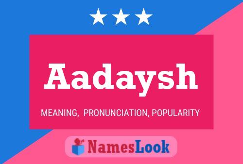 Aadaysh Name Poster