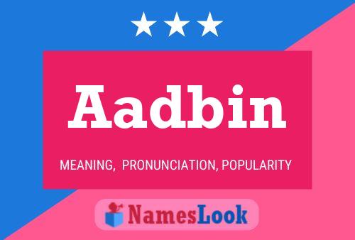 Aadbin Name Poster