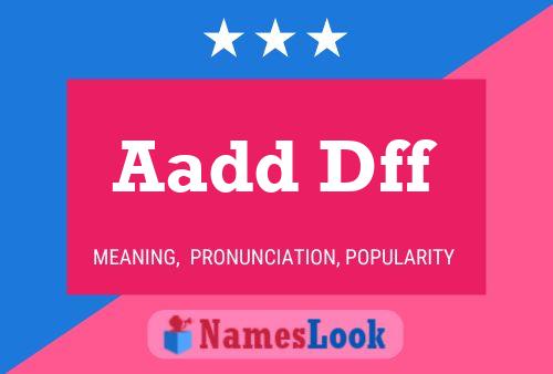 Aadd Dff Name Poster