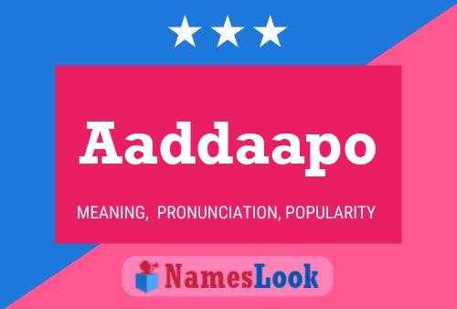 Aaddaapo Name Poster