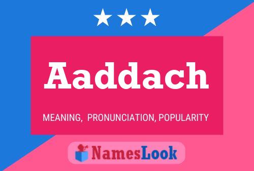 Aaddach Name Poster