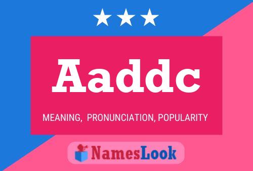 Aaddc Name Poster