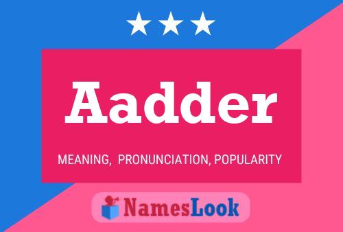 Aadder Name Poster