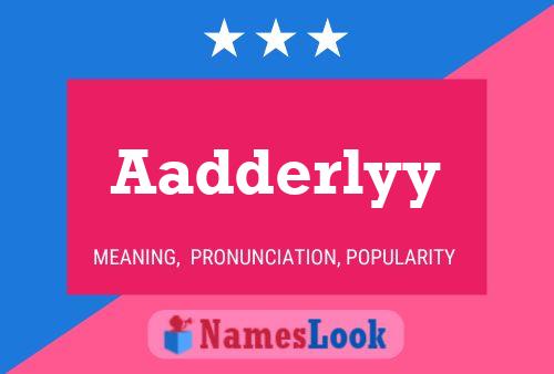 Aadderlyy Name Poster