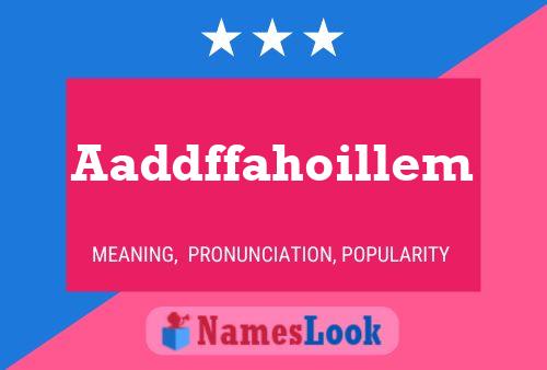 Aaddffahoillem Name Poster