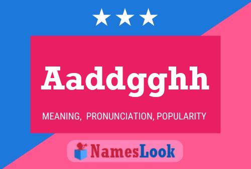 Aaddgghh Name Poster