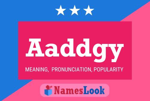 Aaddgy Name Poster