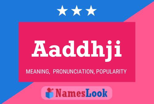 Aaddhji Name Poster