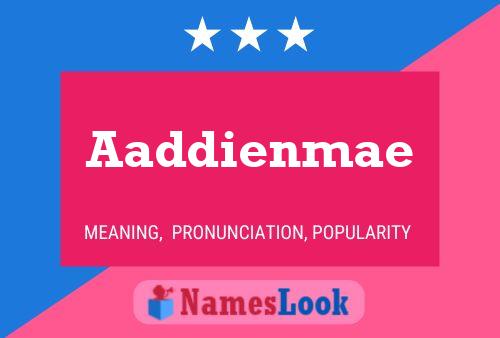 Aaddienmae Name Poster