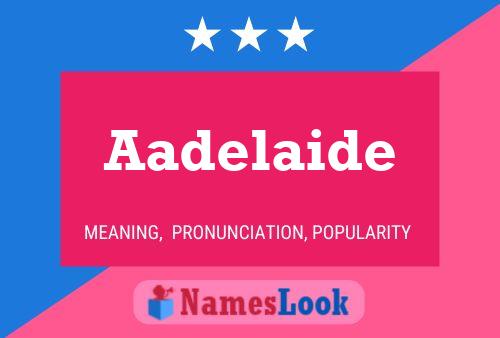 Aadelaide Name Poster