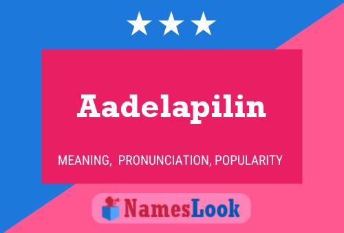 Aadelapilin Name Poster