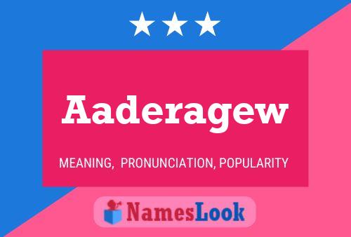 Aaderagew Name Poster