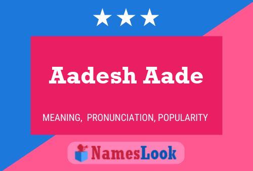 Aadesh Aade Name Poster