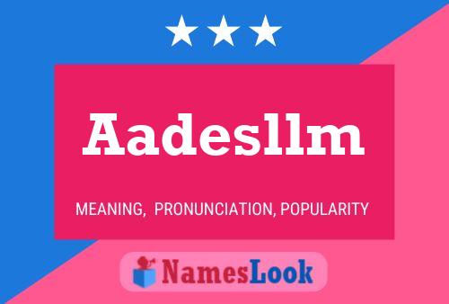 Aadesllm Name Poster