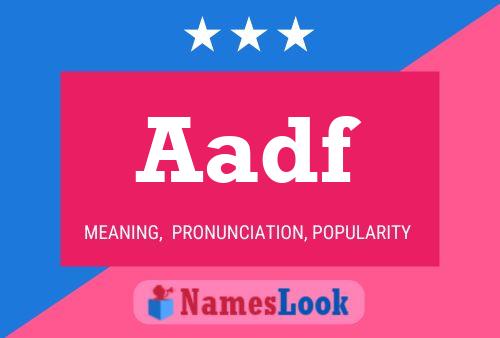 Aadf Name Poster