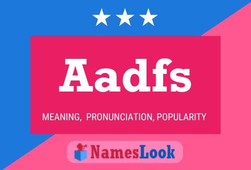 Aadfs Name Poster