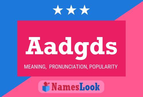 Aadgds Name Poster