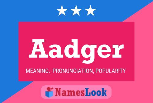 Aadger Name Poster