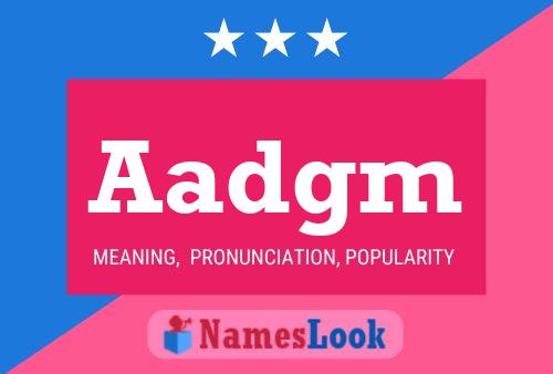 Aadgm Name Poster