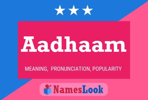 Aadhaam Name Poster