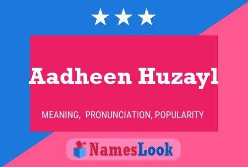 Aadheen Huzayl Name Poster