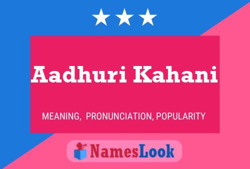 Aadhuri Kahani Name Poster