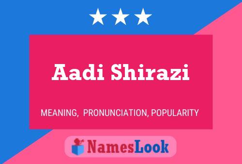 Aadi Shirazi Name Poster