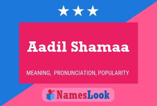 Aadil Shamaa Name Poster