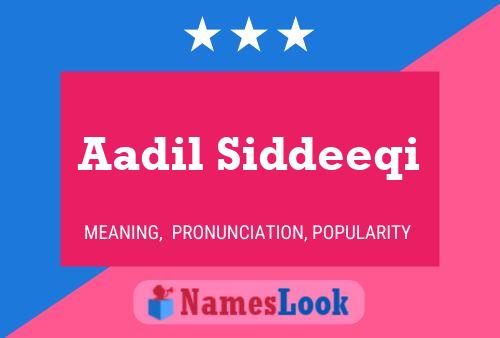 Aadil Siddeeqi Name Poster