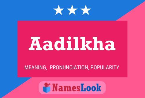 Aadilkha Name Poster