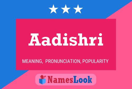 Aadishri Name Poster