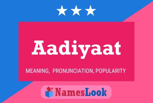 Aadiyaat Name Poster