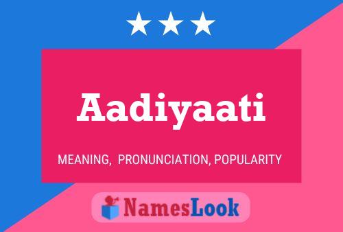 Aadiyaati Name Poster