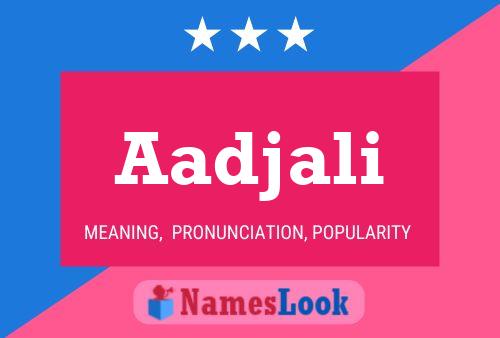 Aadjali Name Poster