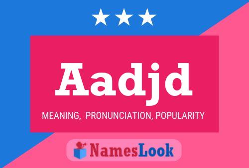 Aadjd Name Poster