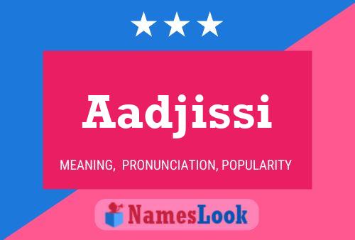 Aadjissi Name Poster