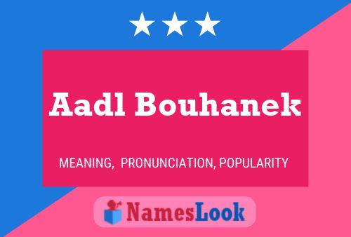 Aadl Bouhanek Name Poster