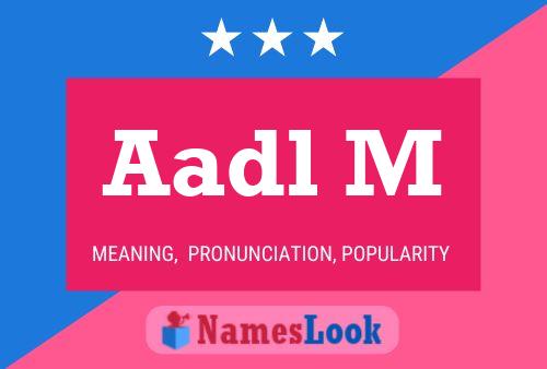 Aadl M Name Poster