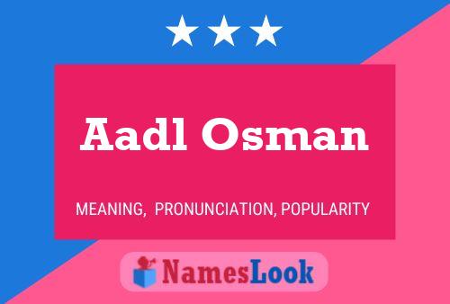 Aadl Osman Name Poster