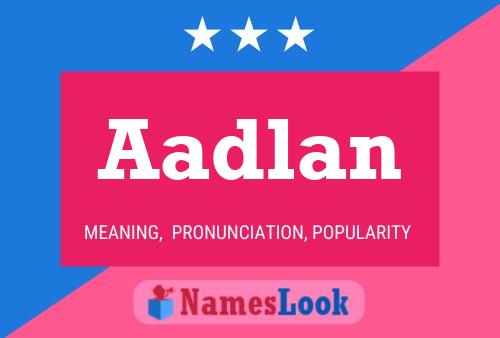 Aadlan Name Poster