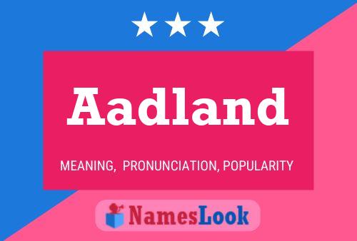 Aadland Name Poster