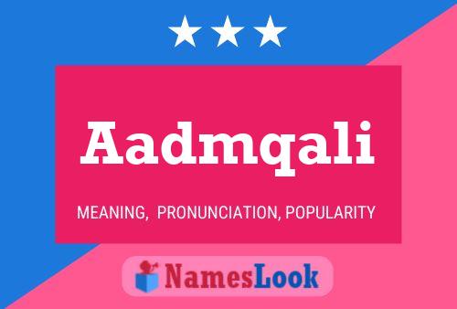 Aadmqali Name Poster