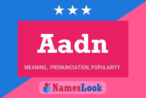 Aadn Name Poster