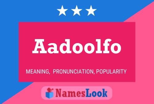 Aadoolfo Name Poster