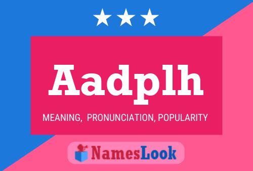 Aadplh Name Poster