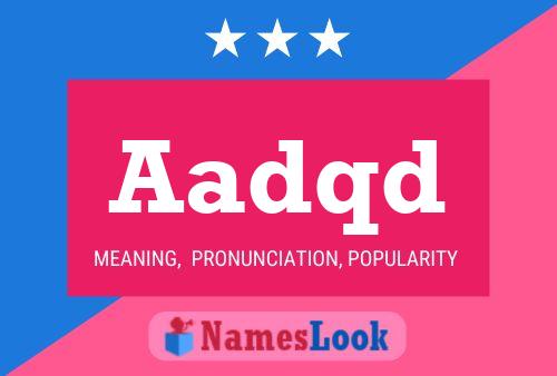 Aadqd Name Poster