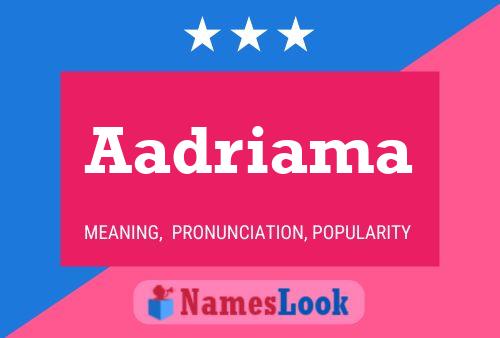 Aadriama Name Poster